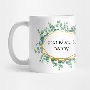 promoted to nanny Mug